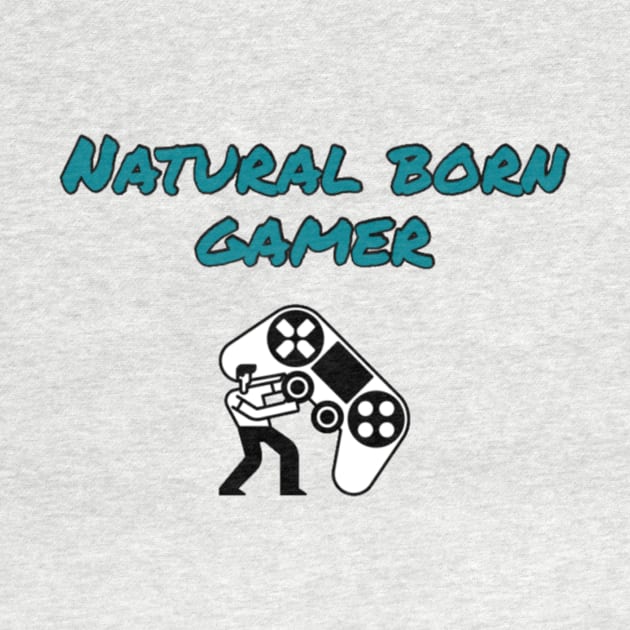 Natural born gamer by GAMINGQUOTES